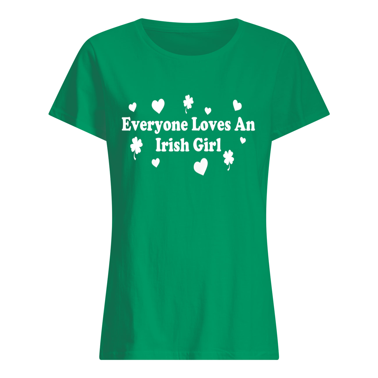 Everyone Loves An Irish Girl Shirt Everyone Loves An Irish Girl Shirt