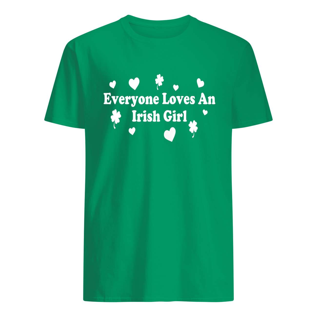 Everyone Loves An Irish Girl Shirt Everyone Loves An Irish Girl Shirt