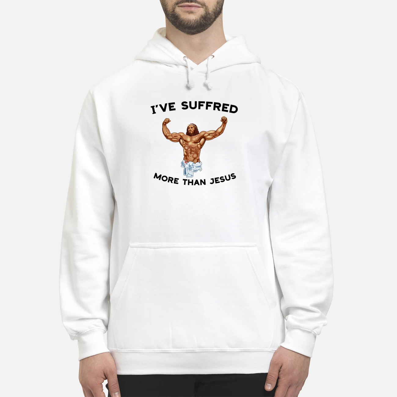 I’Ve Suffered More Than Jesus Shirt I’Ve Suffered More Than Jesus Shirt