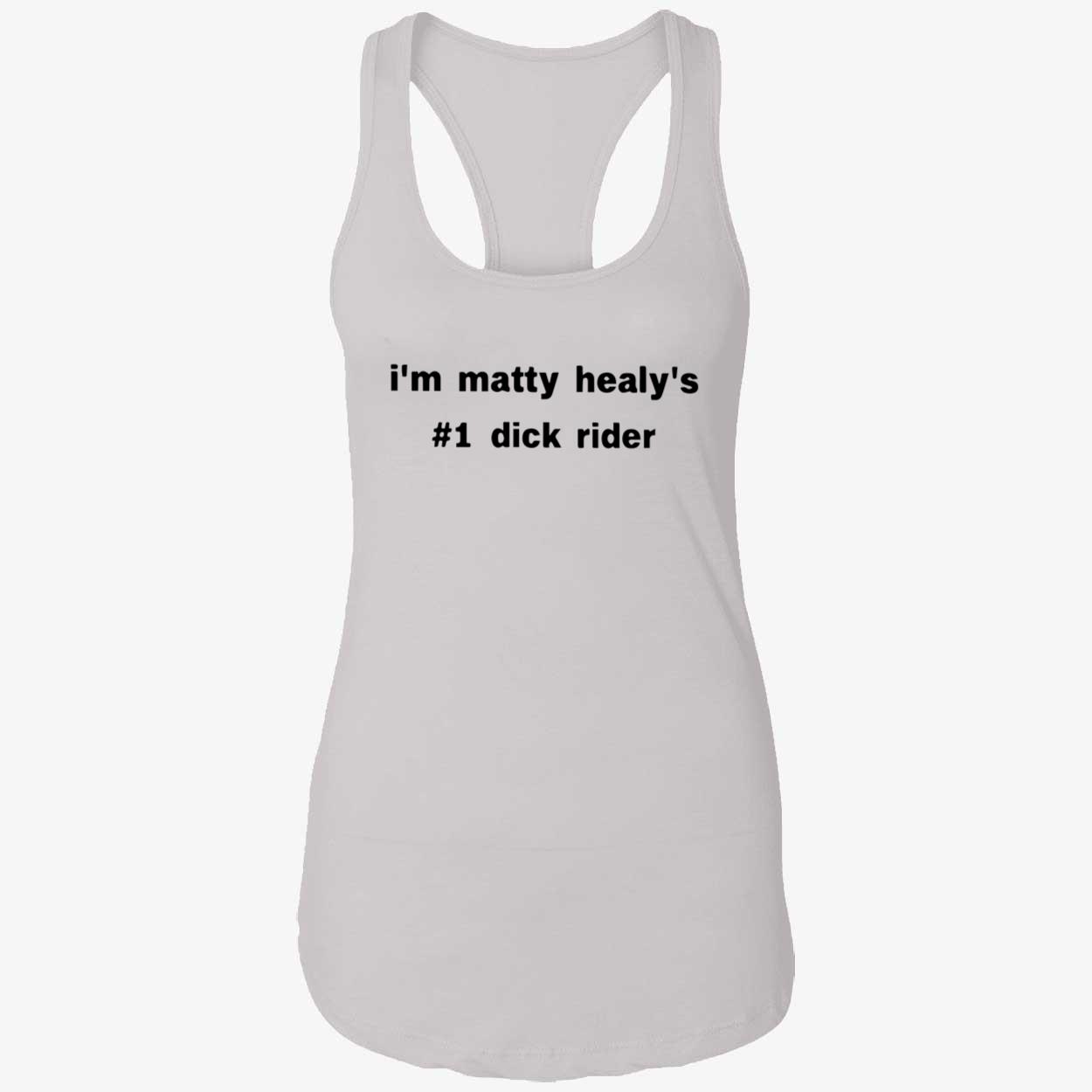 I’M Matty Healy’S 1 D*Ck Rider Shirt I’M Matty Healy’S 1 D*Ck Rider Shirt