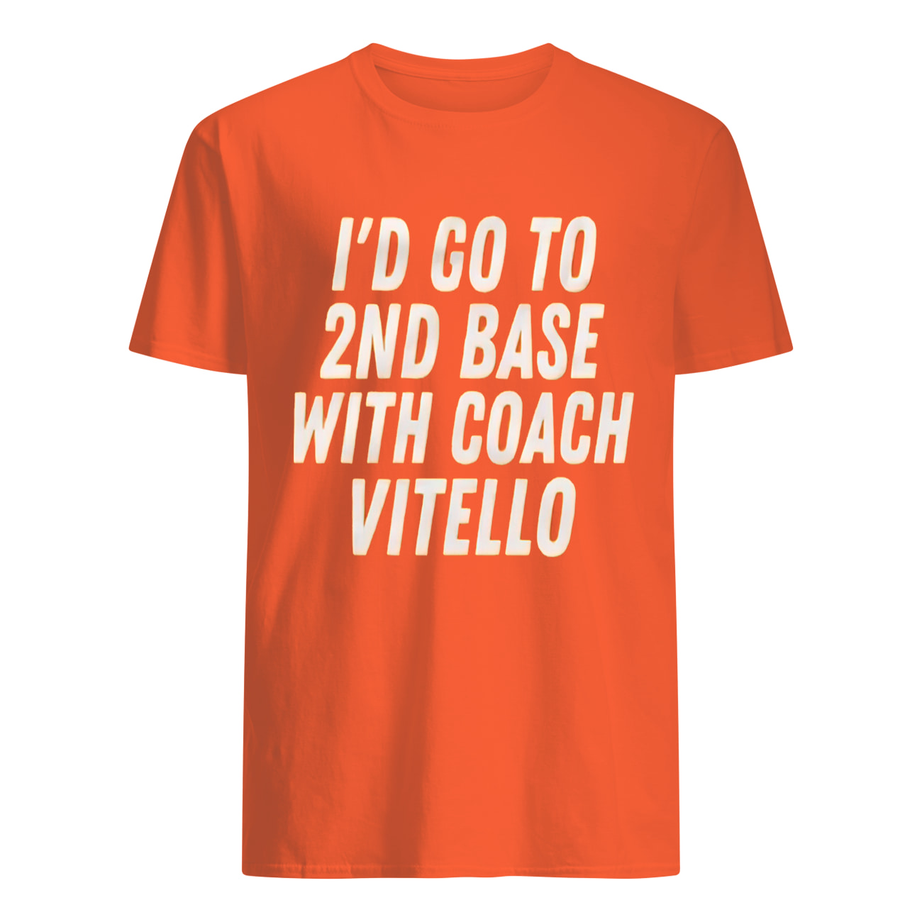 I’D Go To 2Nd Base With Coach Vitello Shirt I’D Go To 2Nd Base With Coach Vitello Shirt