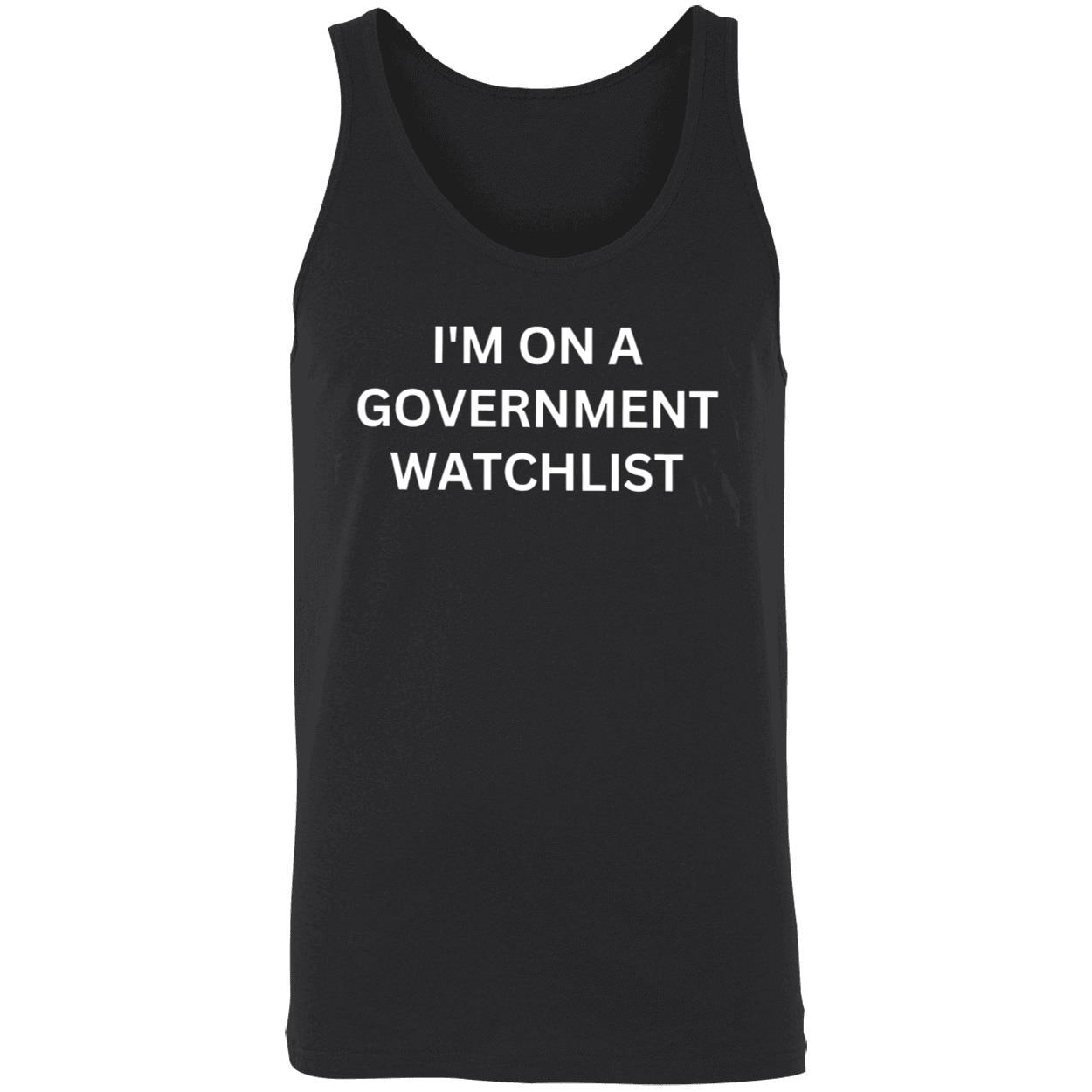 I’M On A Government Watchlist Shirt I’M On A Government Watchlist Shirt
