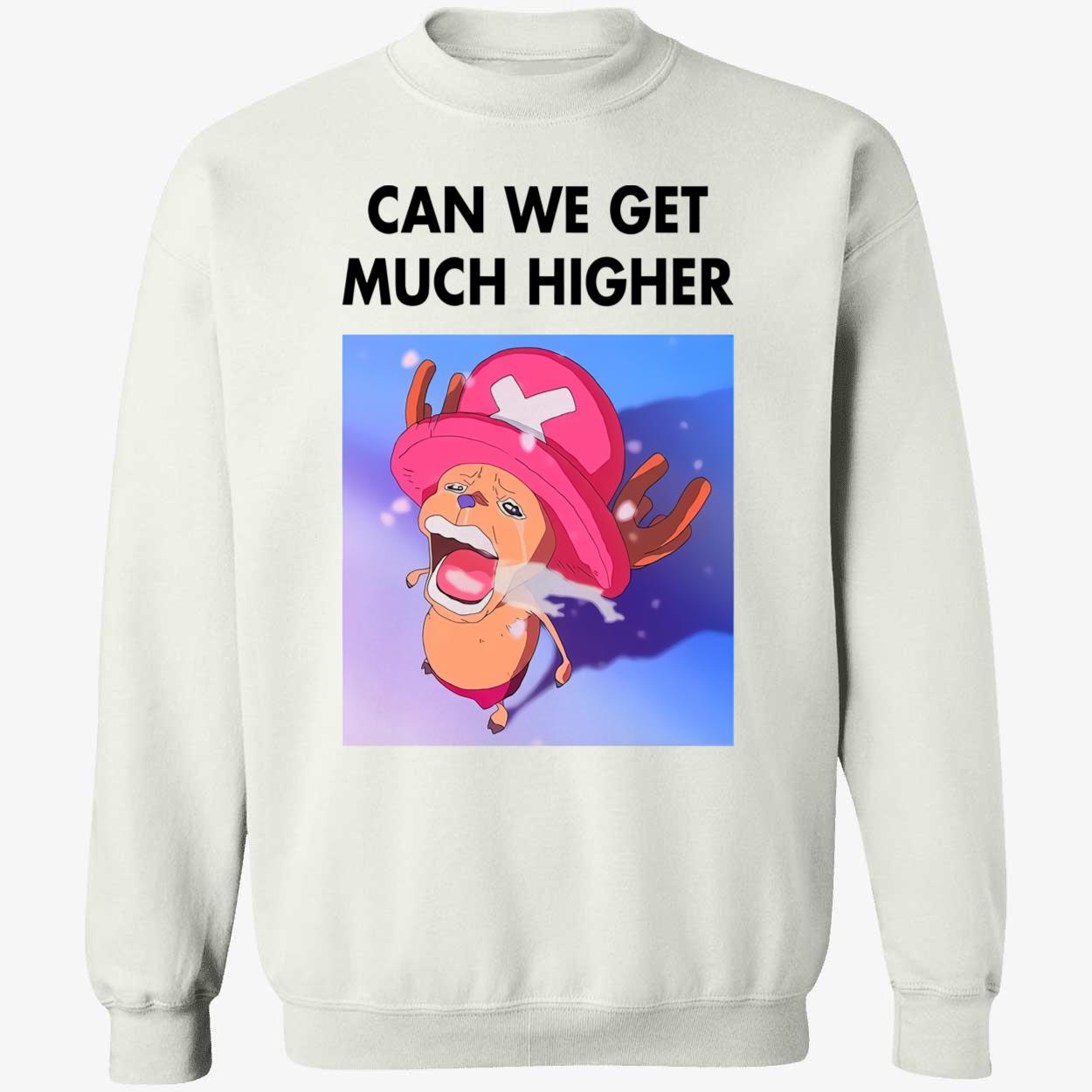 Can We Get Much Higher One Piece Shirt Can We Get Much Higher One Piece Shirt