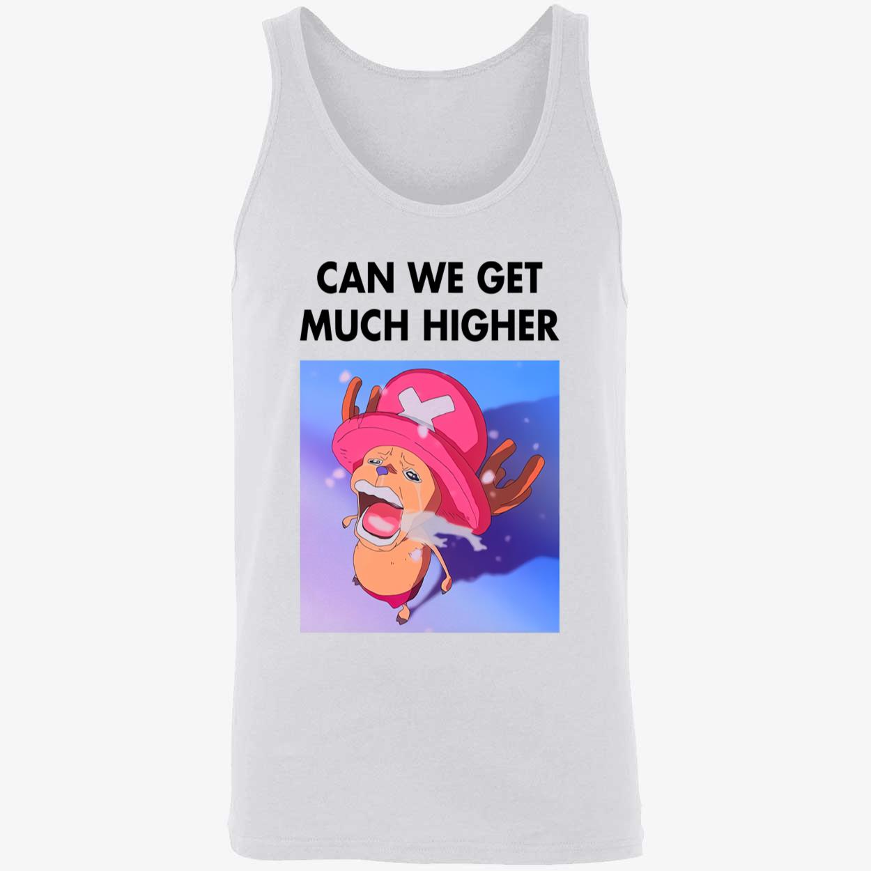 Can We Get Much Higher One Piece Shirt Can We Get Much Higher One Piece Shirt