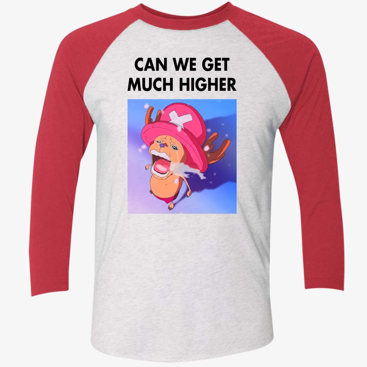 Can We Get Much Higher One Piece Shirt Can We Get Much Higher One Piece Shirt