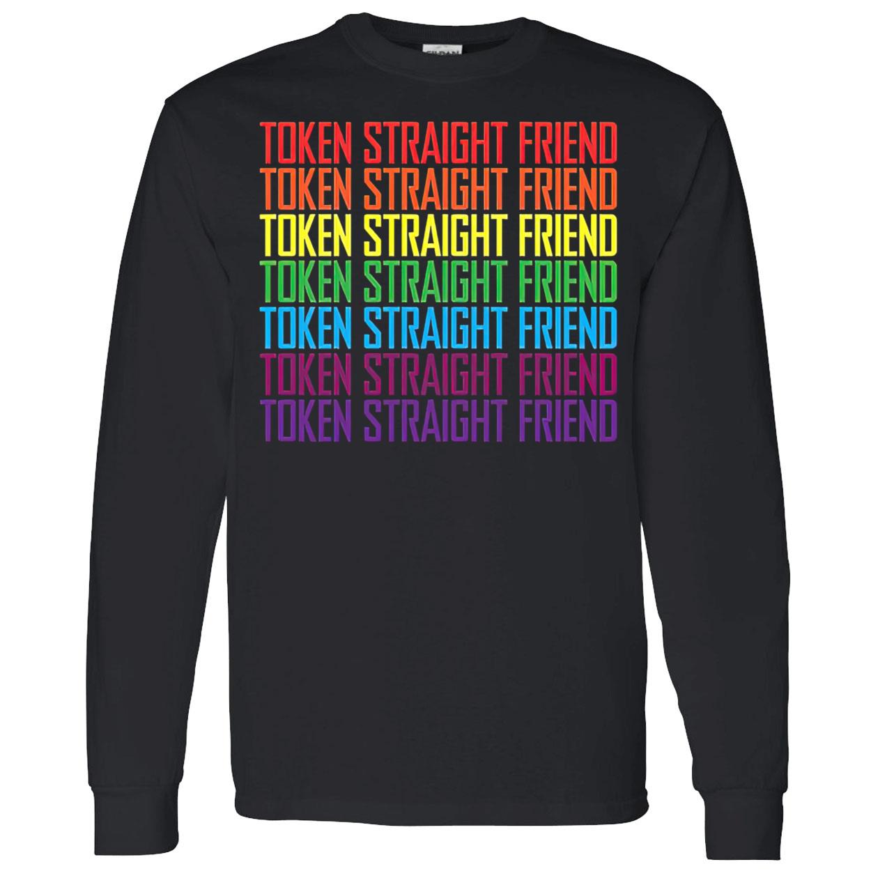 Token Straight Friend Gay Pride Shirt Token Straight Friend Gay Pride Shirt