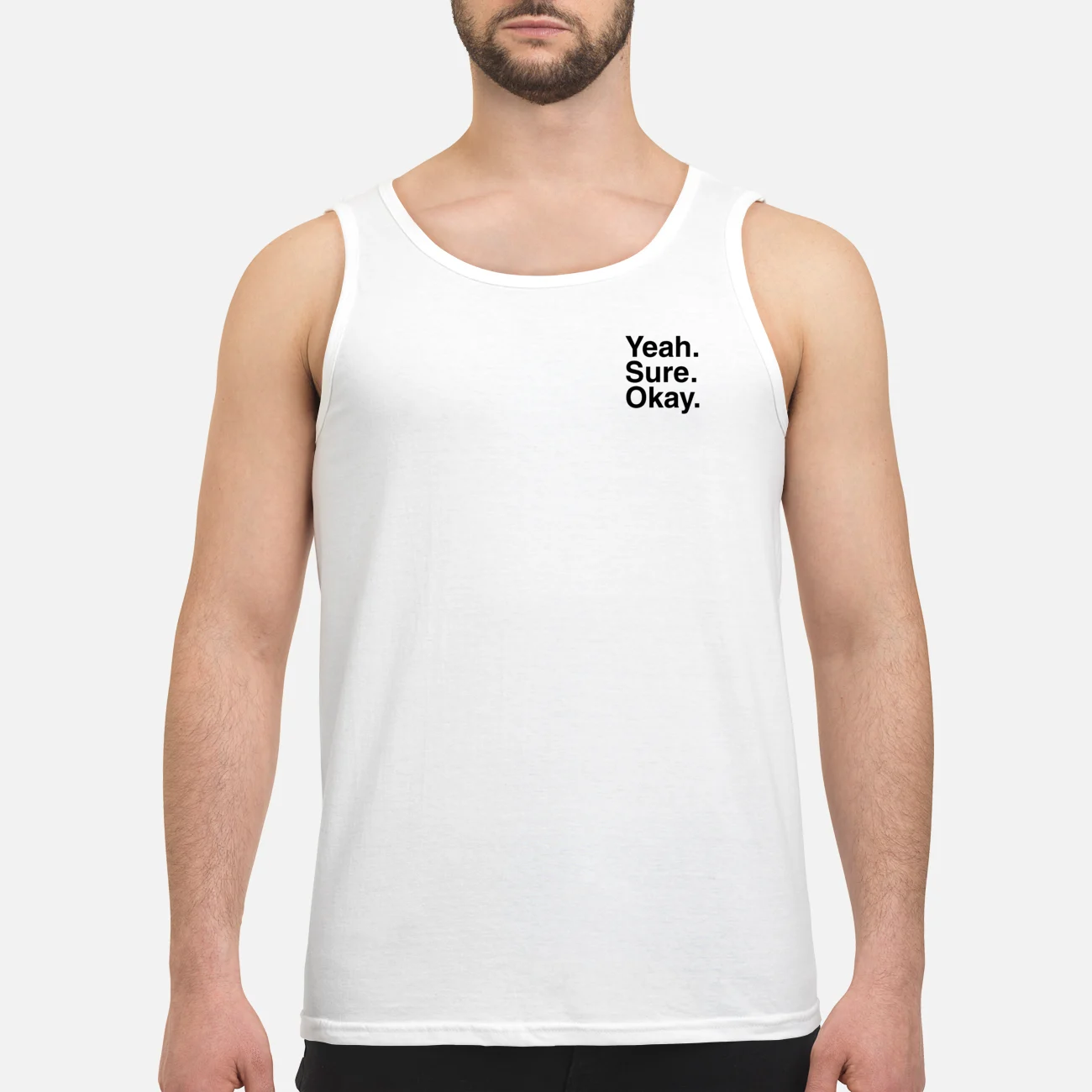 Yeah Sure Okay Shirt Yeah Sure Okay Shirt