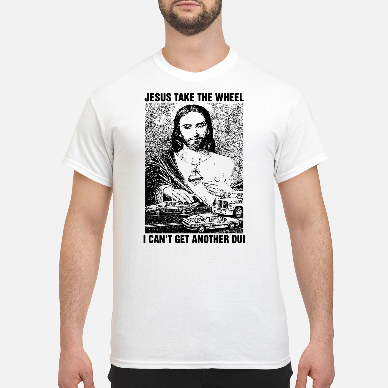Jesus Take The Wheel I Can’T Get Another Dui Shirt Jesus Take The Wheel I Can’T Get Another Dui Shirt