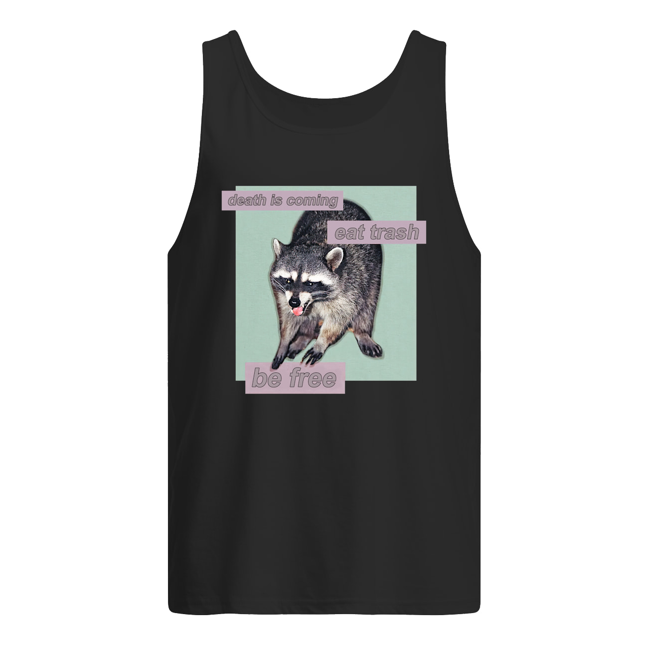 Death Is Coming Eat Trash Be Free Shirt Death Is Coming Eat Trash Be Free Shirt