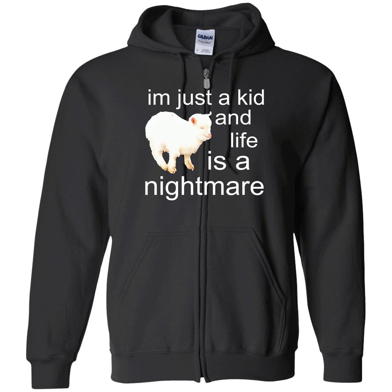 I’M Just A Kid And Life Is A Nightmare Shirt I’M Just A Kid And Life Is A Nightmare Shirt
