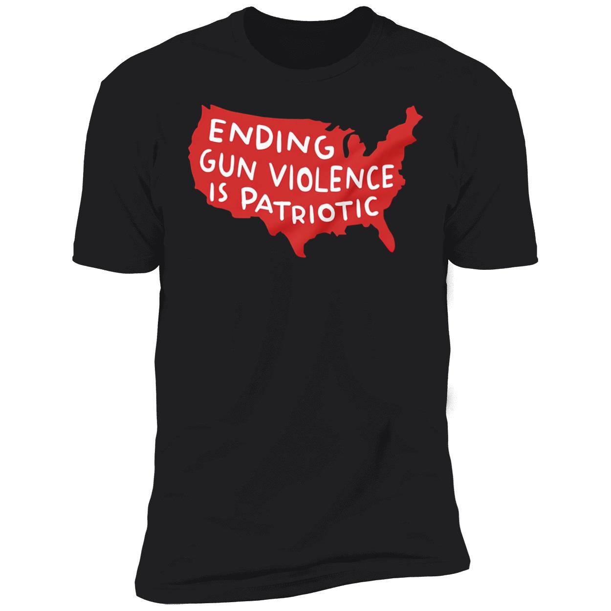 Ending Gun Violence Is Patriotic Shirt Ending Gun Violence Is Patriotic Shirt