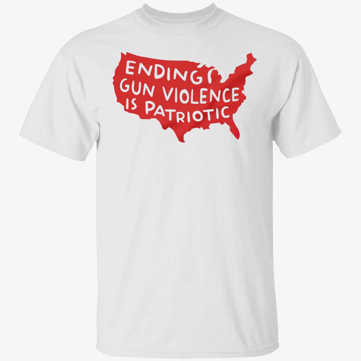 Ending Gun Violence Is Patriotic T-Shirt Ending Gun Violence Is Patriotic T-Shirt