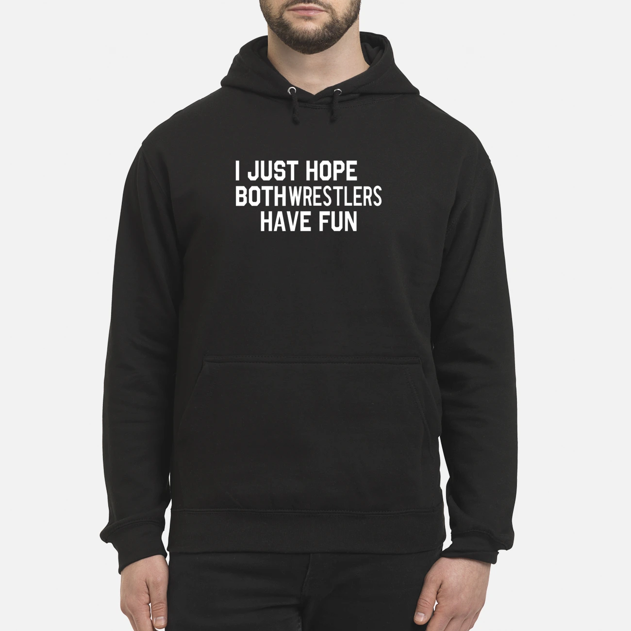 I Just Hope Both Wrestlers Have Fun Shirt I Just Hope Both Wrestlers Have Fun Shirt