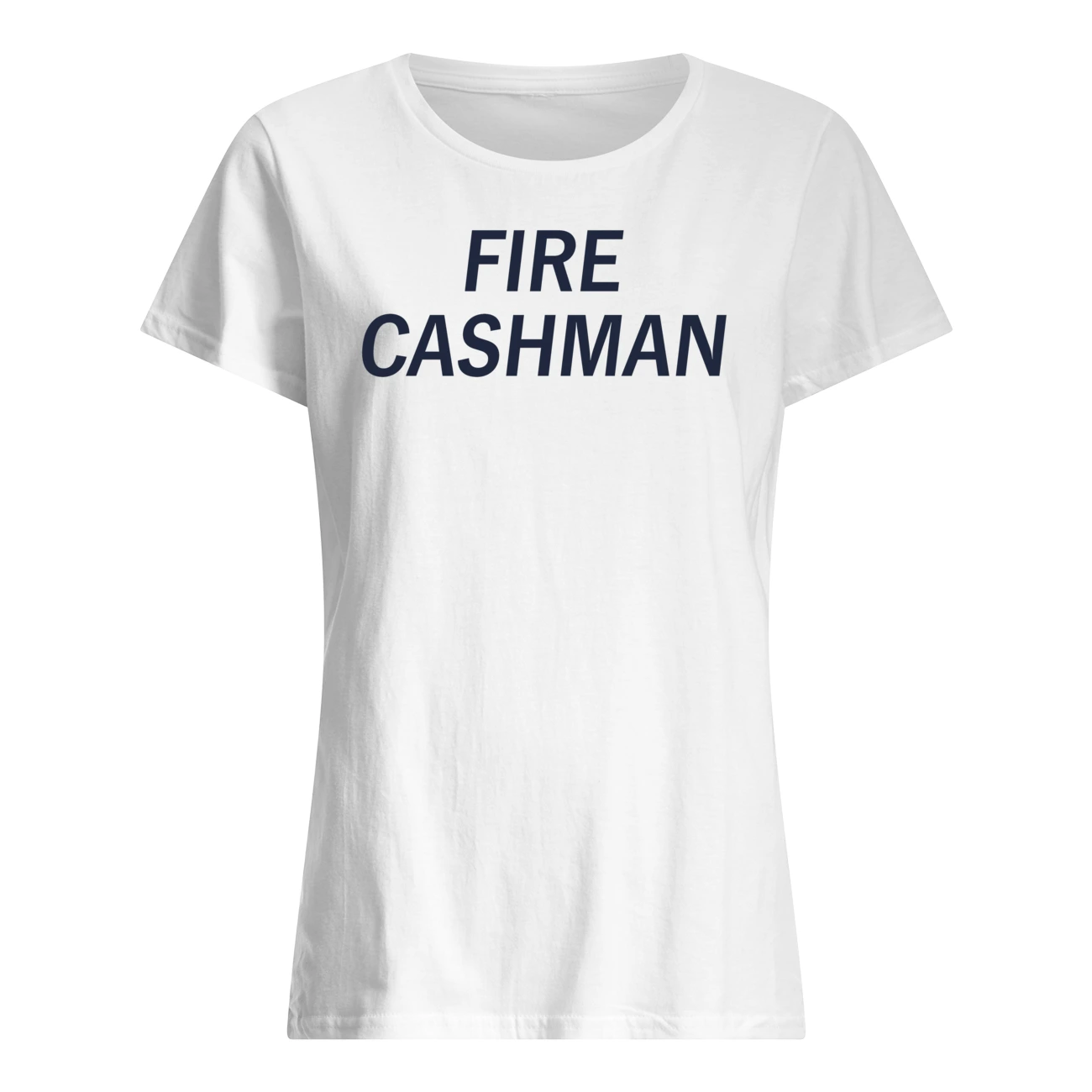Fire Cashman Shirt Fire Cashman Shirt