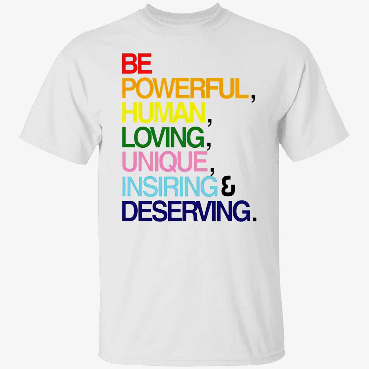 Erin Reed Be Powerful Human Loving Unique Inspiring Deserving Pride Shirt Erin Reed Be Powerful Human Loving Unique Inspiring Deserving Pride Shirt