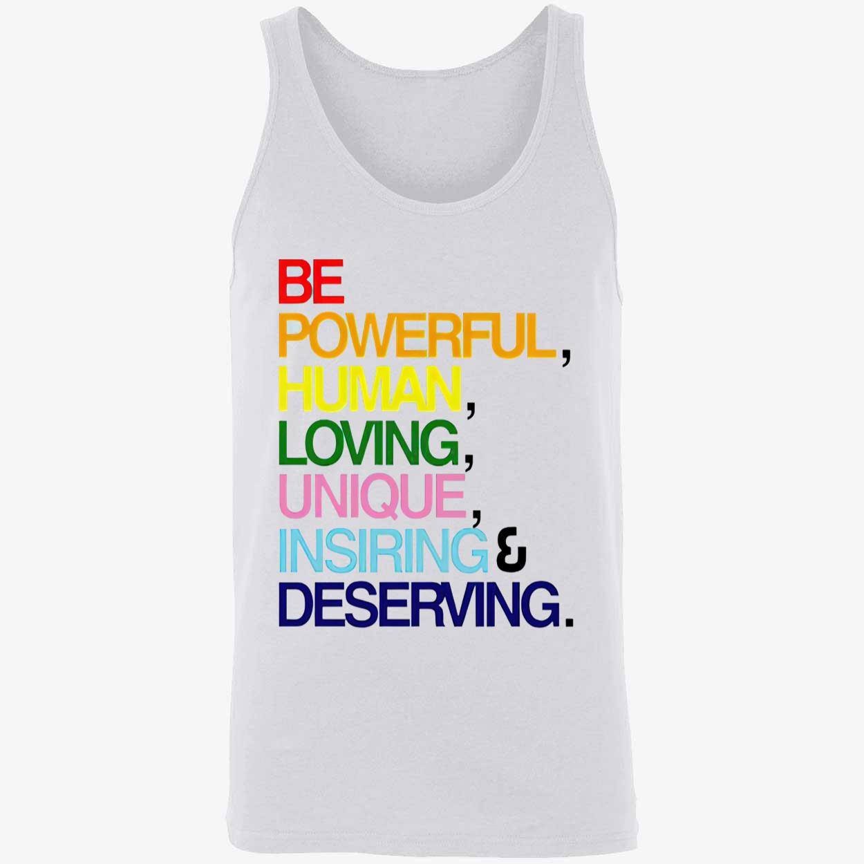 Erin Reed Be Powerful Human Loving Unique Inspiring Deserving Pride Shirt Erin Reed Be Powerful Human Loving Unique Inspiring Deserving Pride Shirt