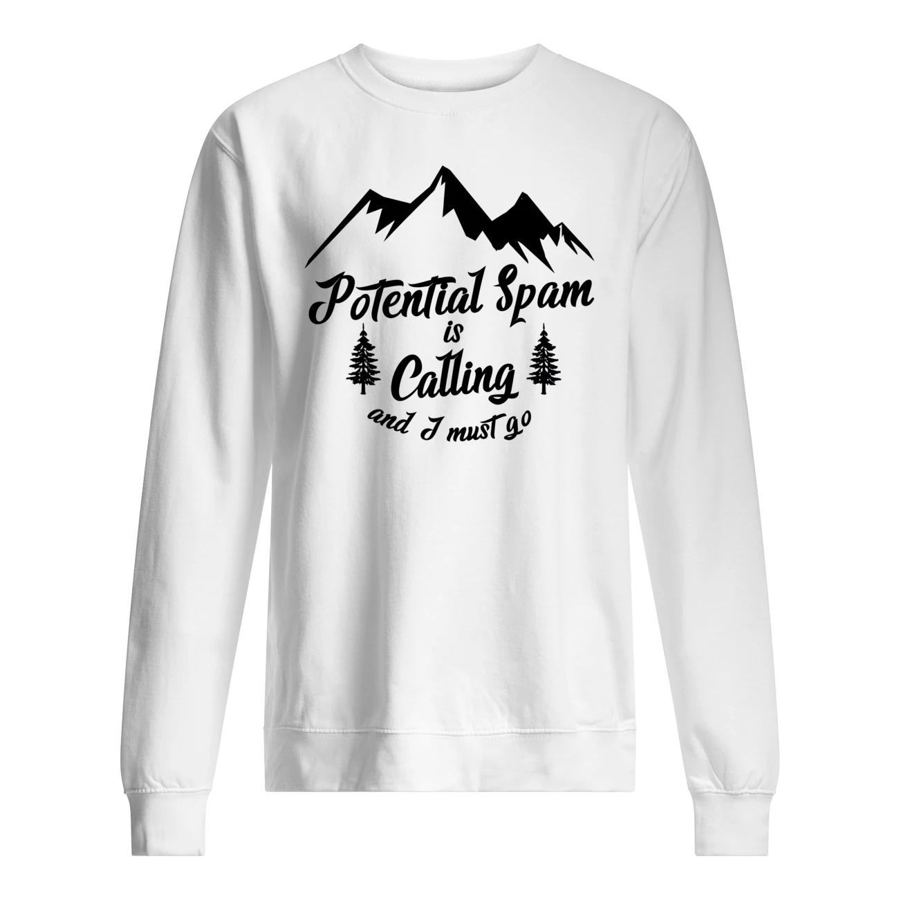 Potential Spam Is Calling And I Must Go Shirt Potential Spam Is Calling And I Must Go Shirt