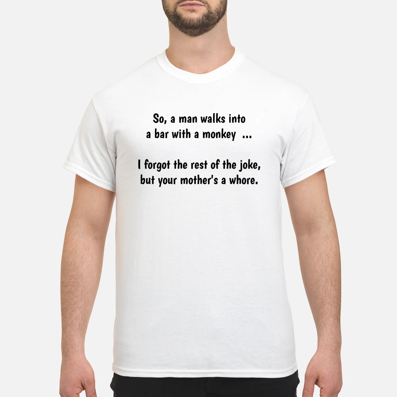 So A Man Walks Into A Bar With A Monkey I Forgot The Rest Of The Joke Shirt
