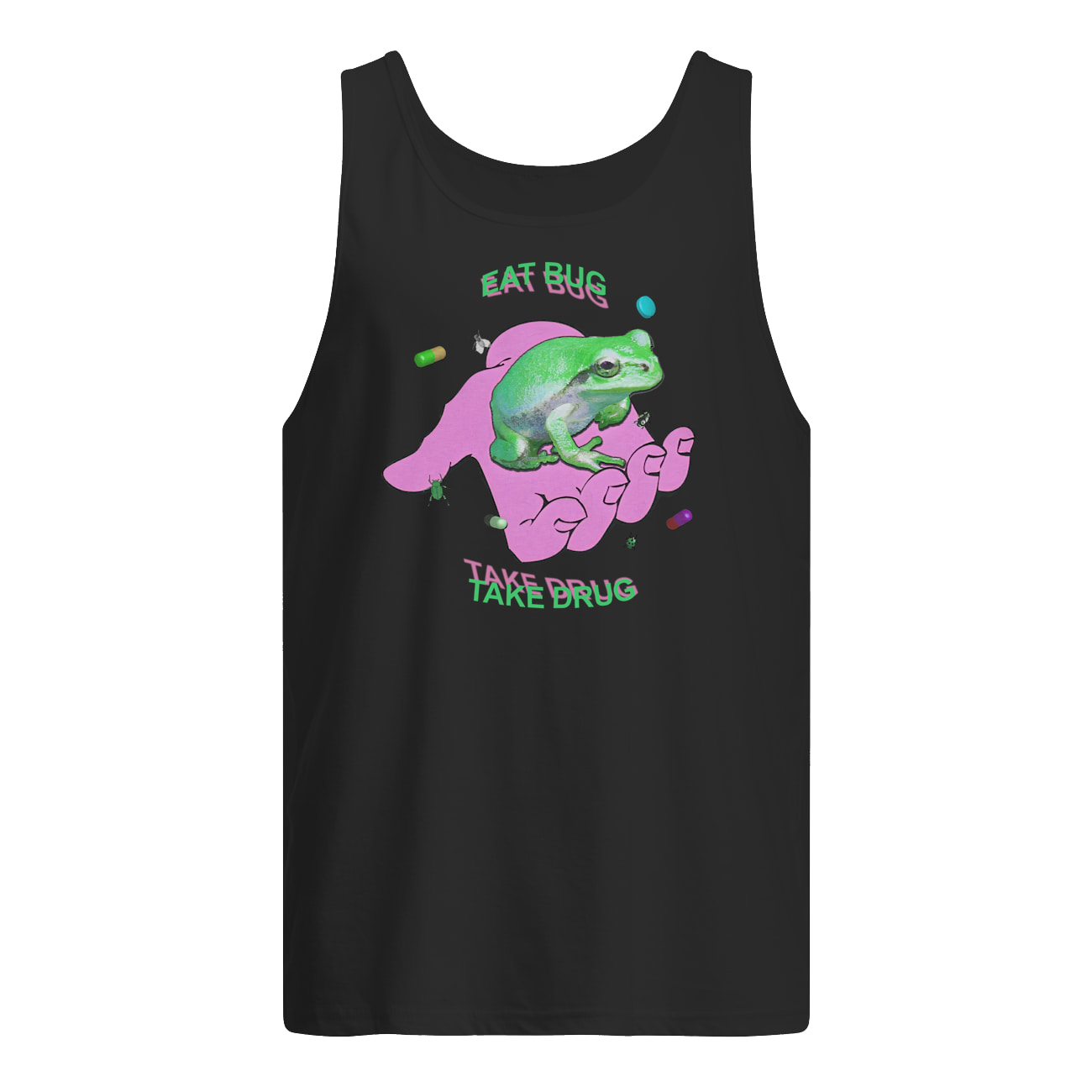 Eat Bug Take Drug Shirt Eat Bug Take Drug Shirt