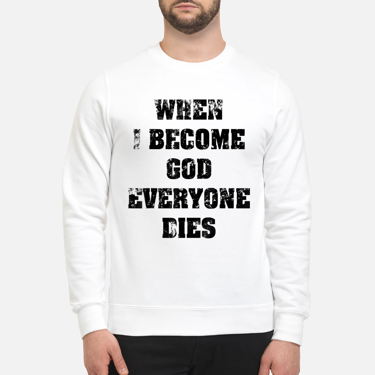 When I Become God Everyone Dies T-Shirt When I Become God Everyone Dies T-Shirt