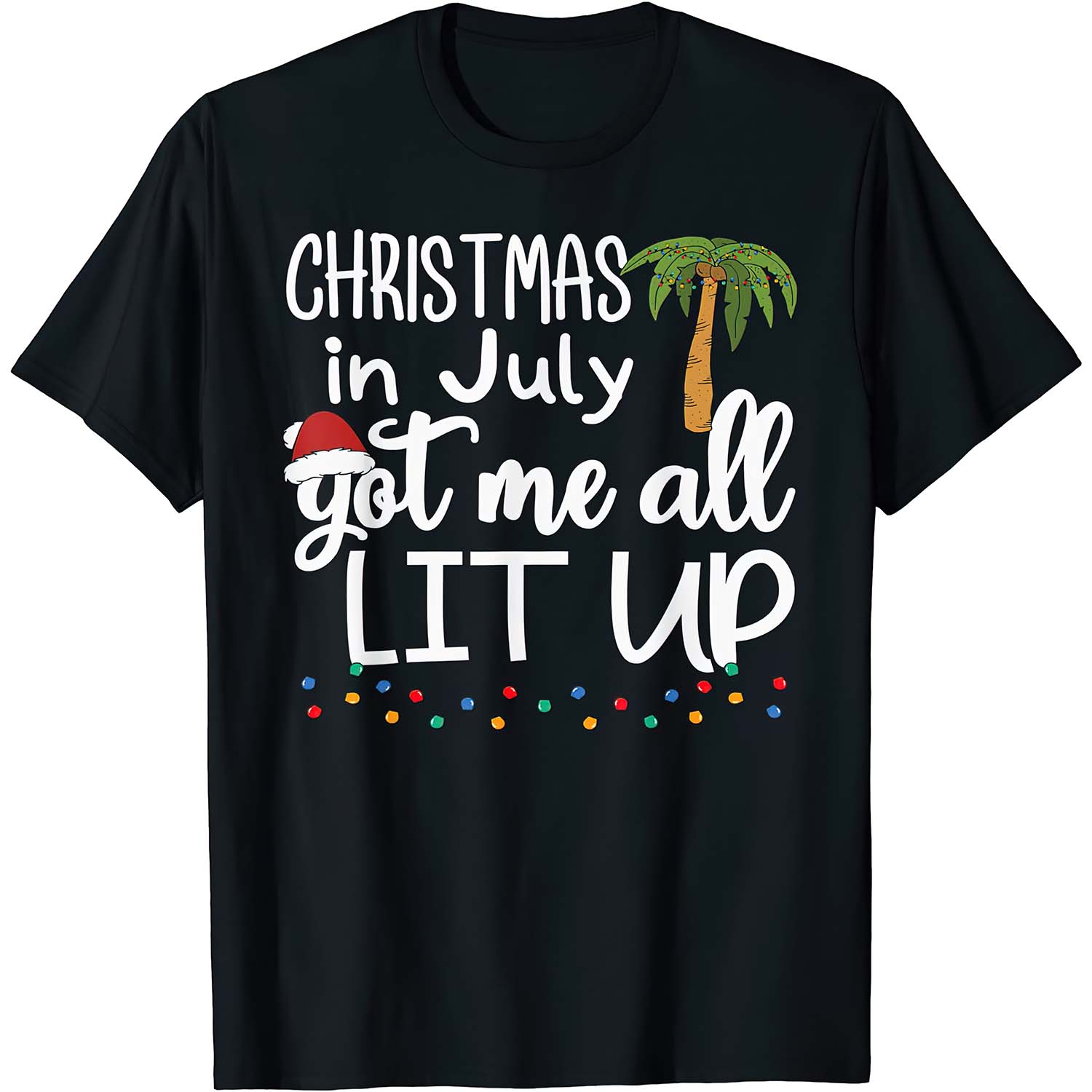 Christmas In July Got Me All Lit Up Shirt Christmas In July Got Me All Lit Up Shirt