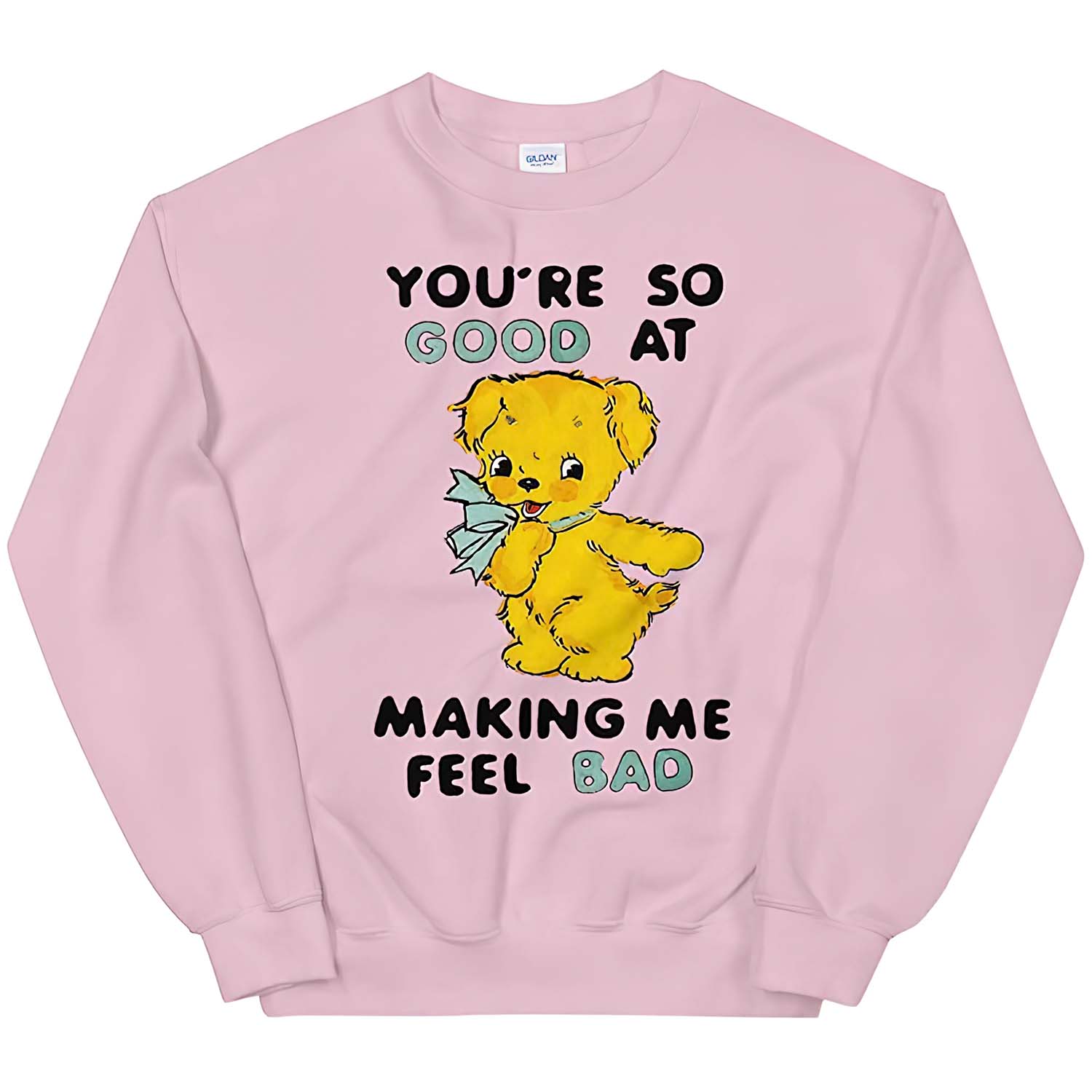 You So Good At Making Me Feel Bad Shirt You So Good At Making Me Feel Bad Shirt