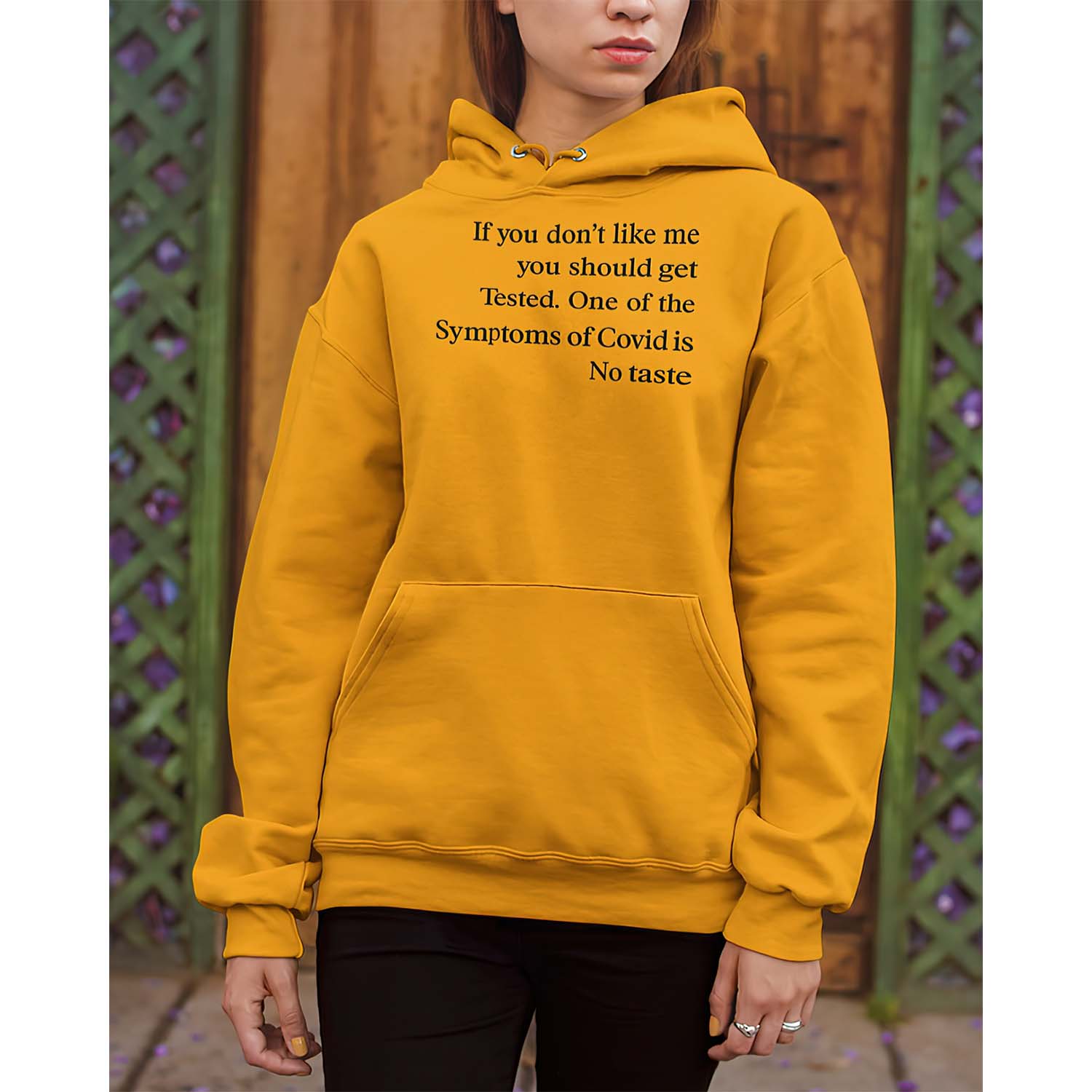 If You Don’T Like Me You Should Get Tested One Of The Symptoms Of Covid Hoodie If You Don’T Like Me You Should Get Tested One Of The Symptoms Of Covid Hoodie