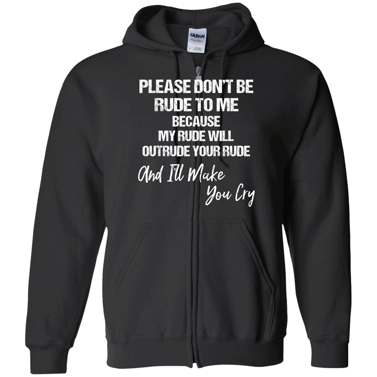 Please Don’T Be Rude To Me Shirt Please Don’T Be Rude To Me Shirt