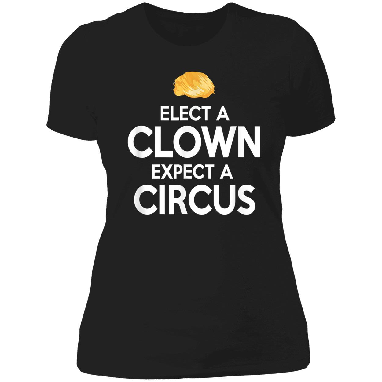 Elect A Clown Expect A Circus Shirt Elect A Clown Expect A Circus Shirt