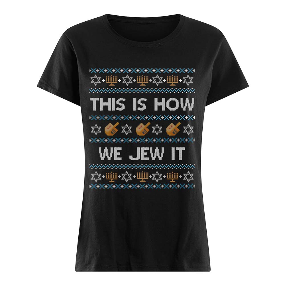 This Is How We Jew It Christmas Sweatshirt This Is How We Jew It Christmas Sweatshirt