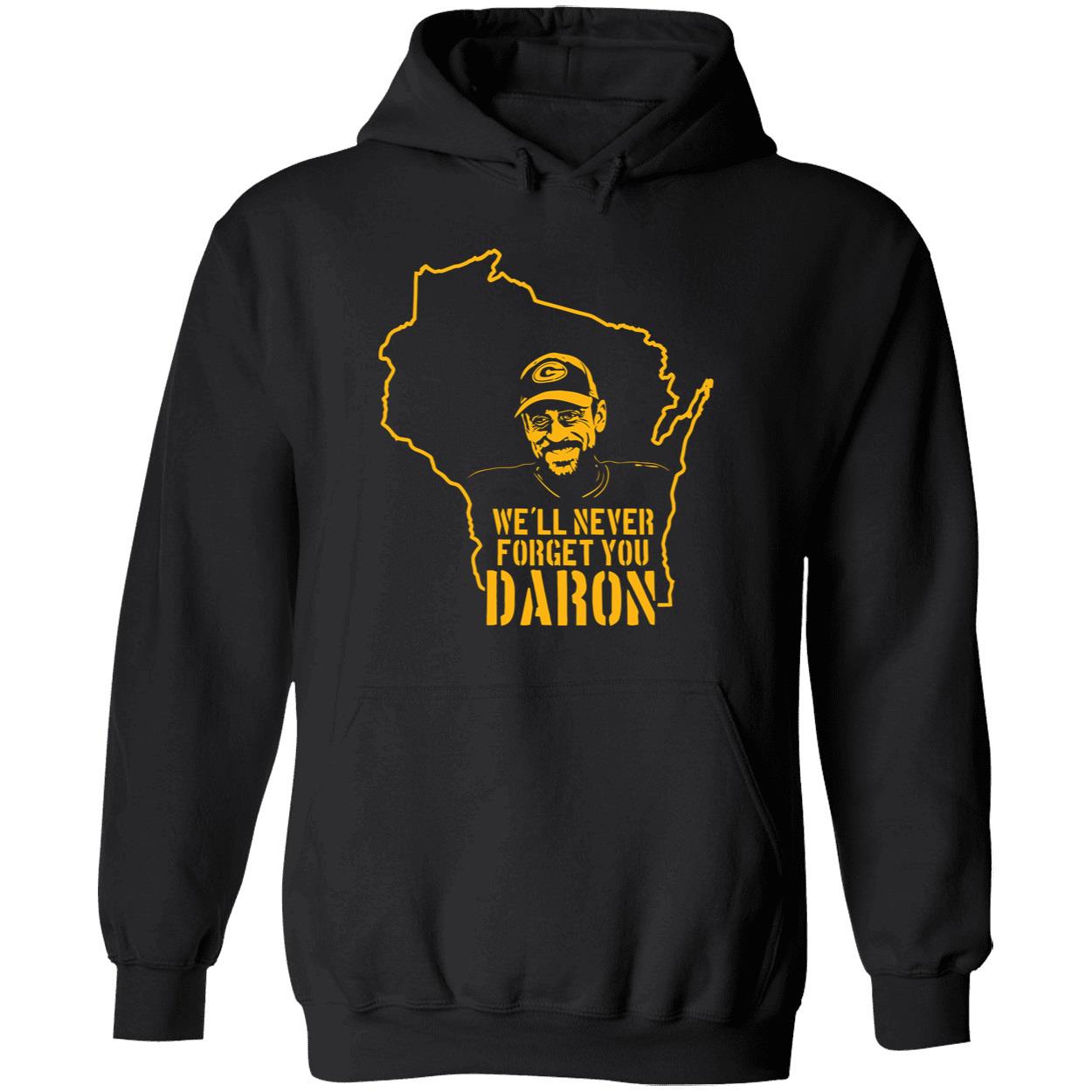 We’Ll Never Forget You Daron Shirt We’Ll Never Forget You Daron Shirt