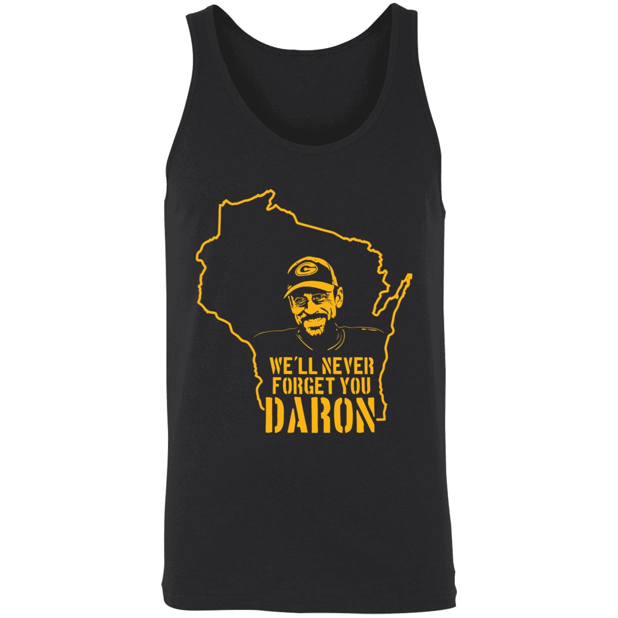 We’Ll Never Forget You Daron Shirt We’Ll Never Forget You Daron Shirt