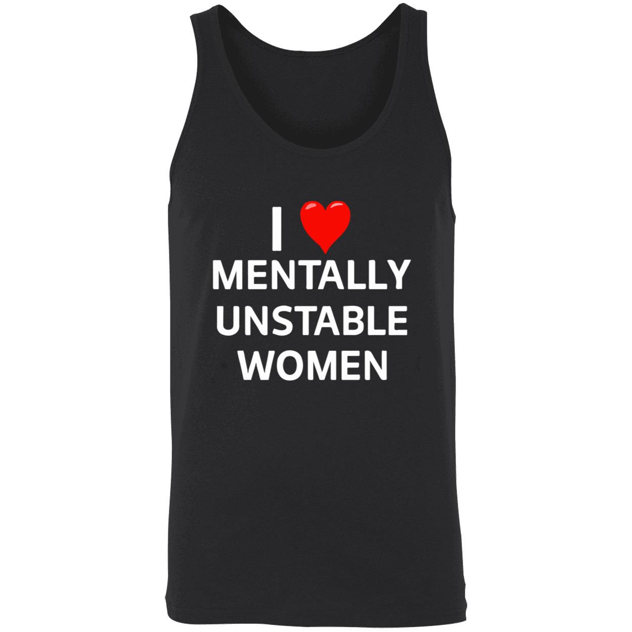 I Love Mentally Unstable Women Shirt I Love Mentally Unstable Women Shirt