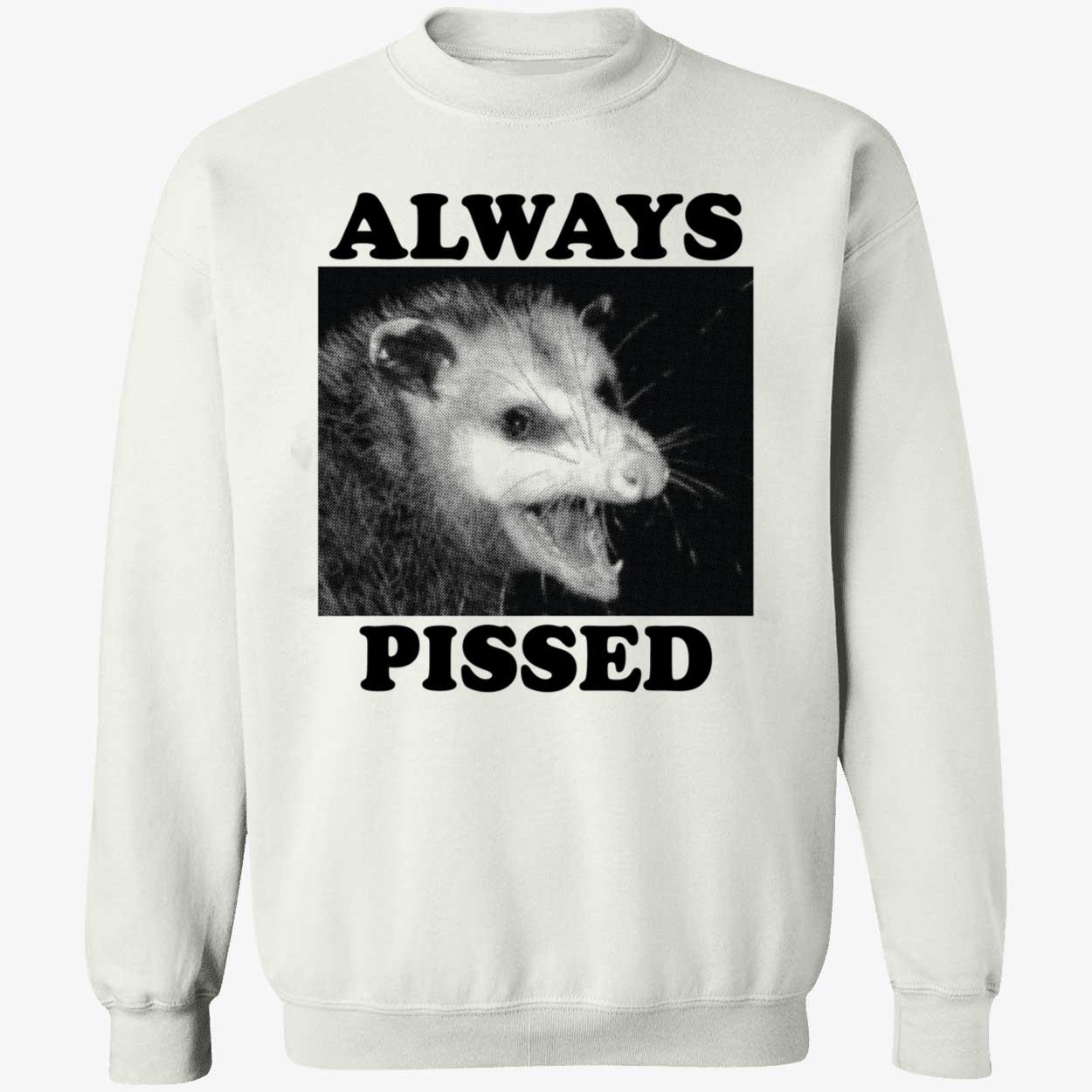 Raccoon Always Pissed Shirt Raccoon Always Pissed Shirt
