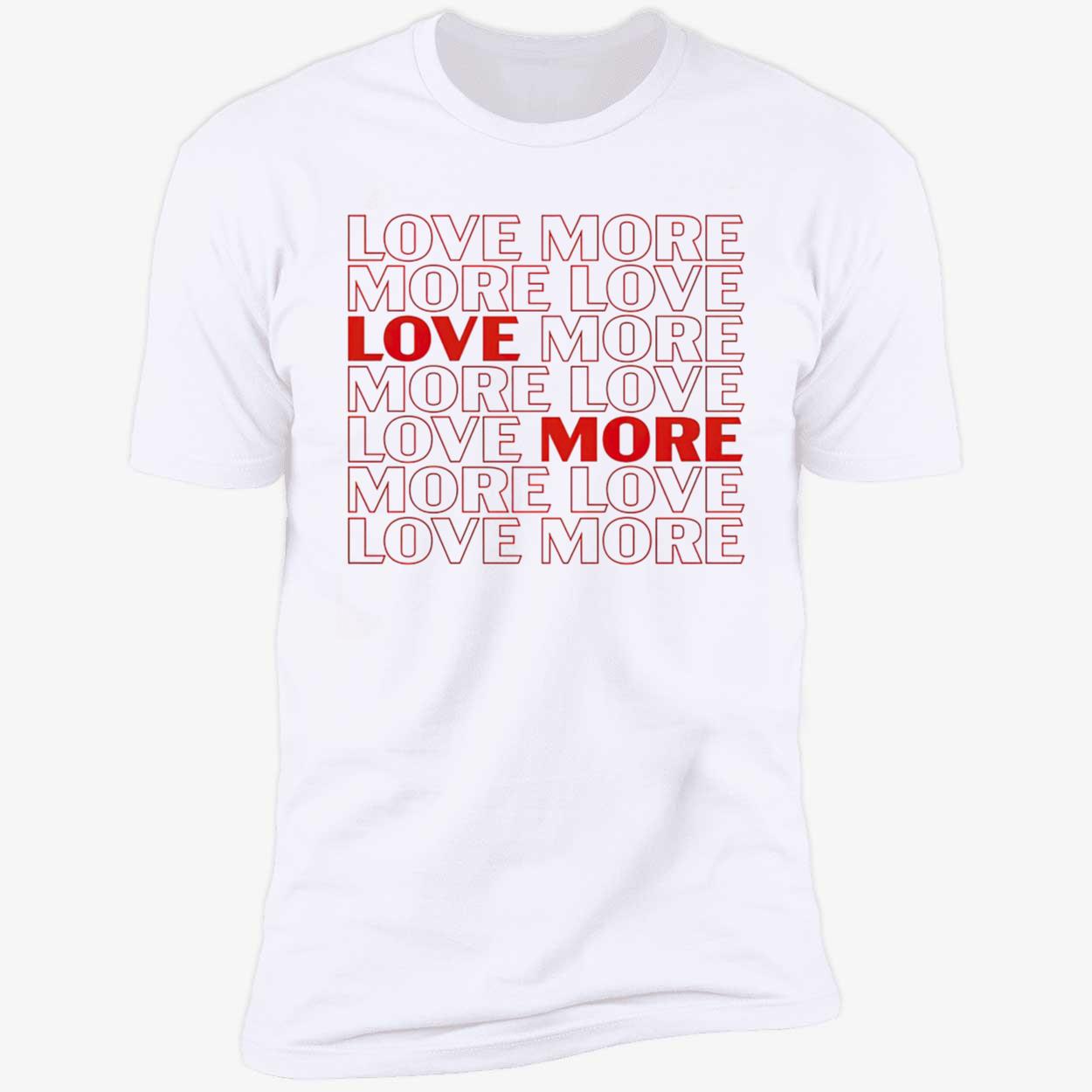 More Love Sweatshirt More Love Sweatshirt