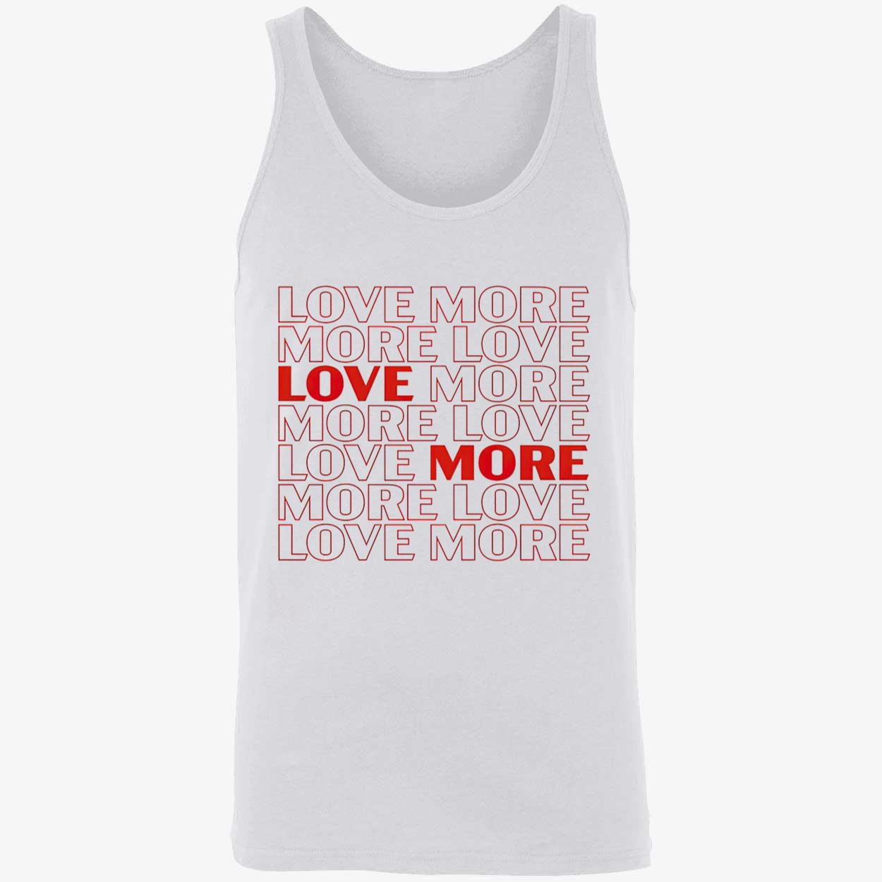 More Love Sweatshirt More Love Sweatshirt