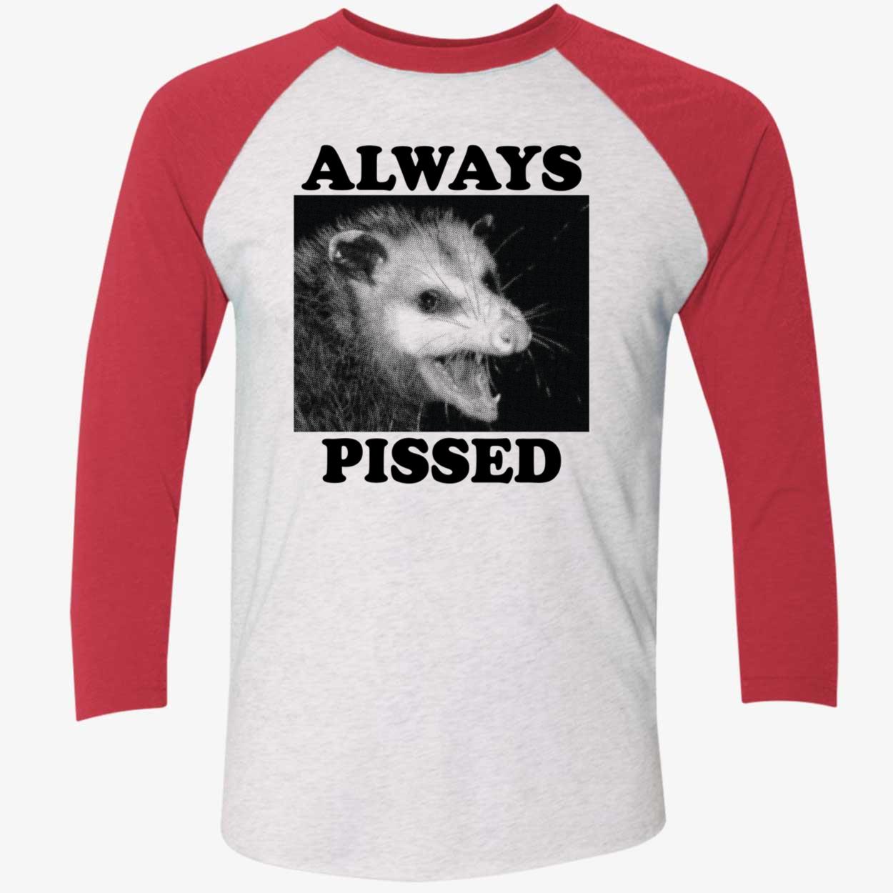 Raccoon Always Pissed Shirt Raccoon Always Pissed Shirt