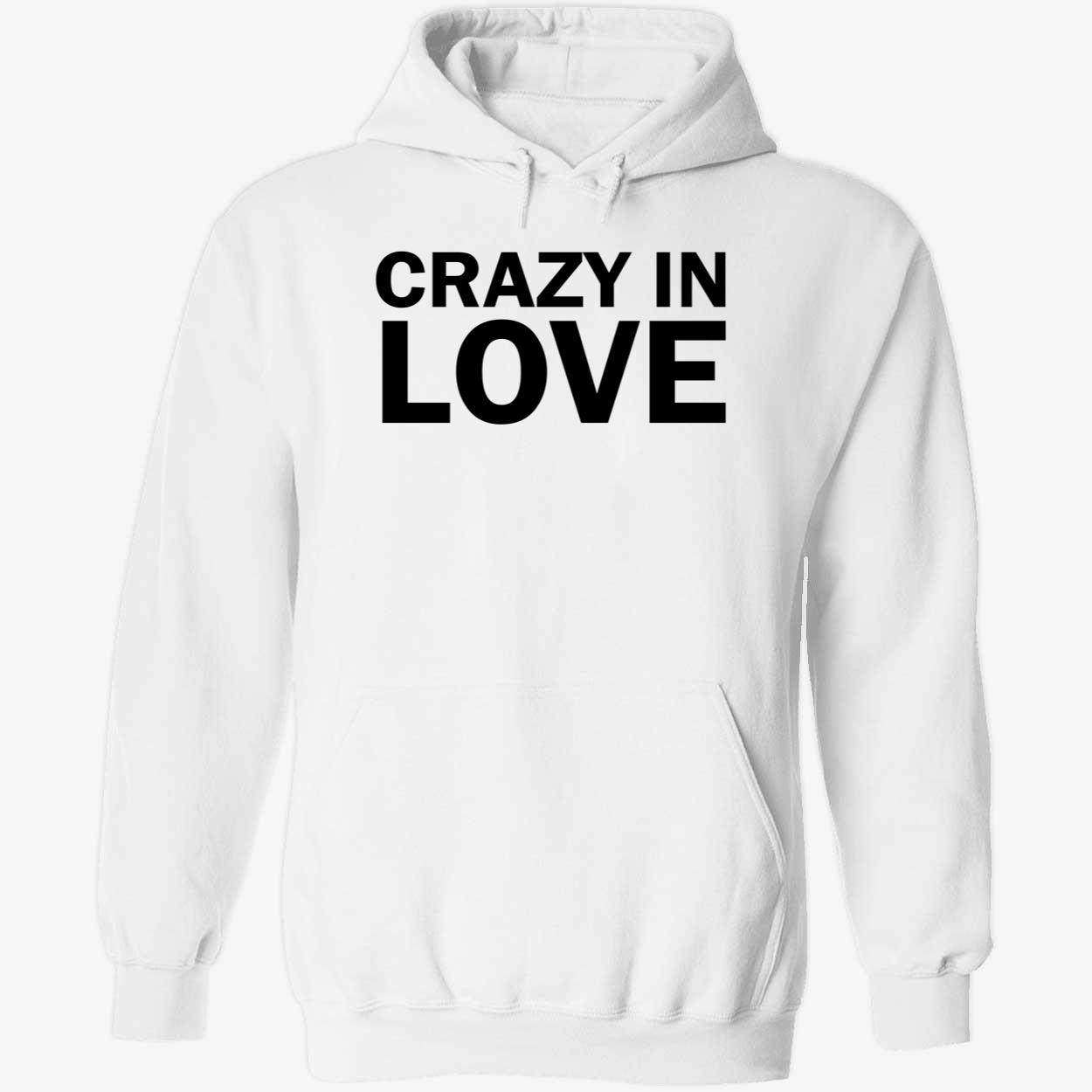 Crazy In Love Shirt Crazy In Love Shirt