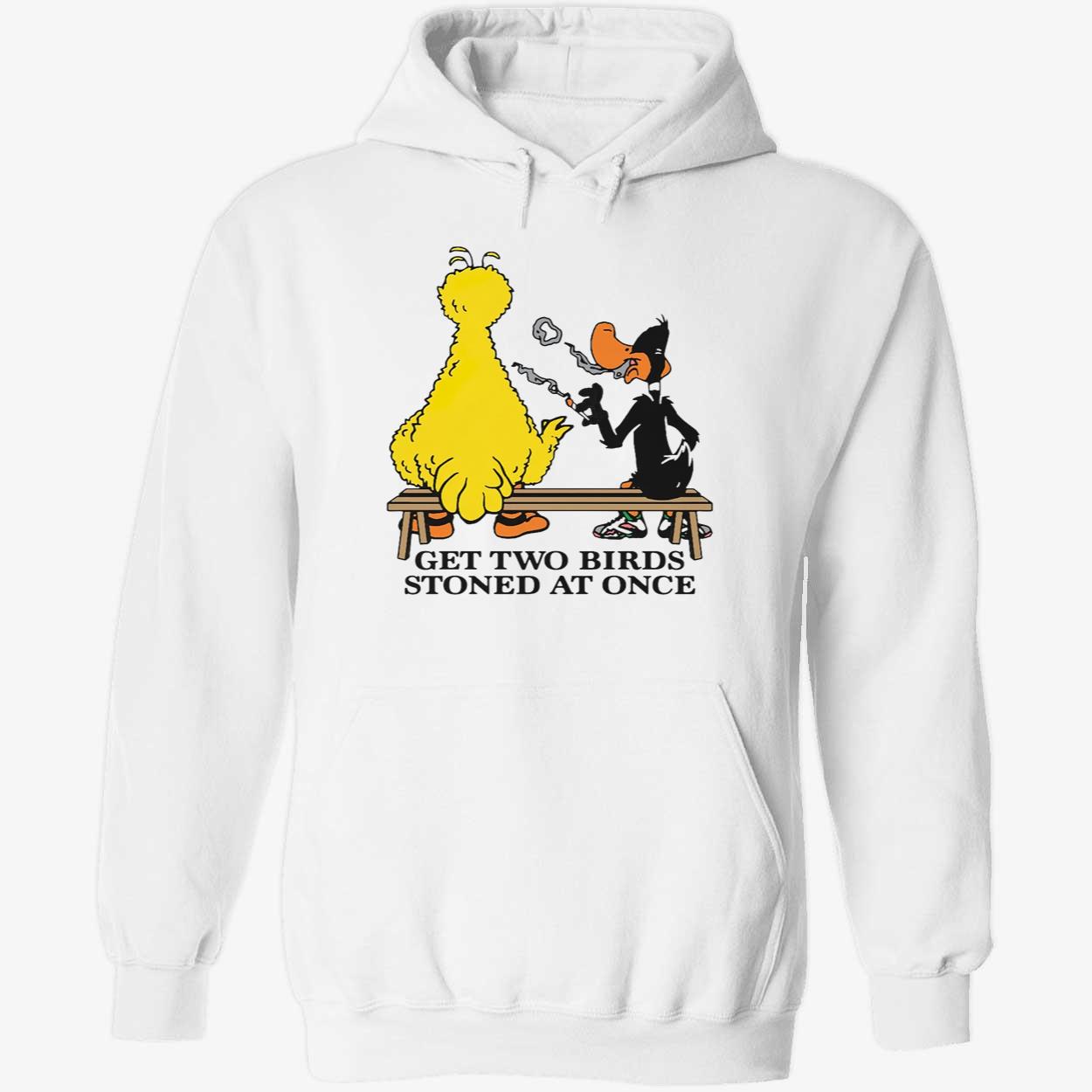 Get Two Birds Stoned At Once Shirt Get Two Birds Stoned At Once Shirt