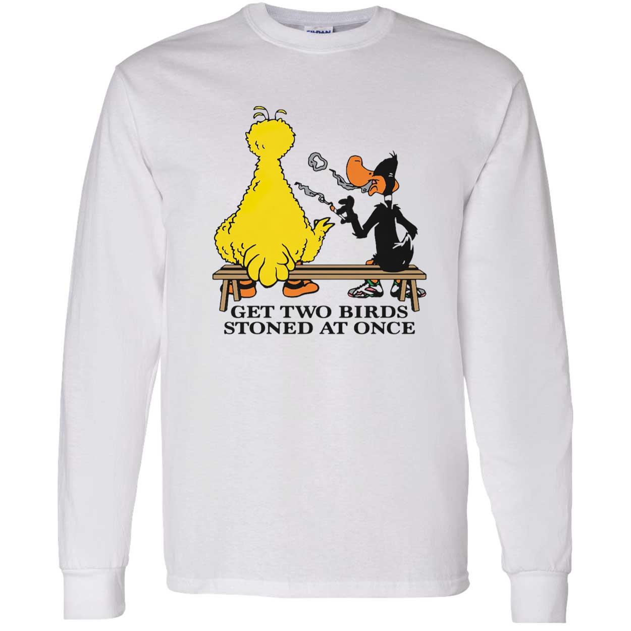 Get Two Birds Stoned At Once Shirt Get Two Birds Stoned At Once Shirt