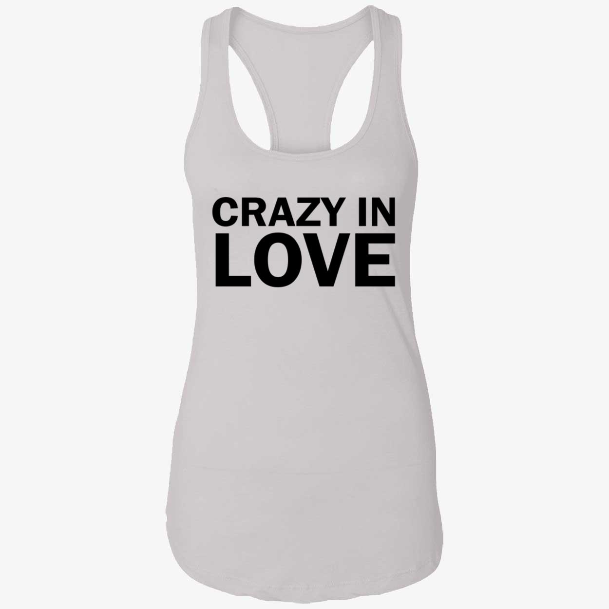 Crazy In Love Shirt Crazy In Love Shirt