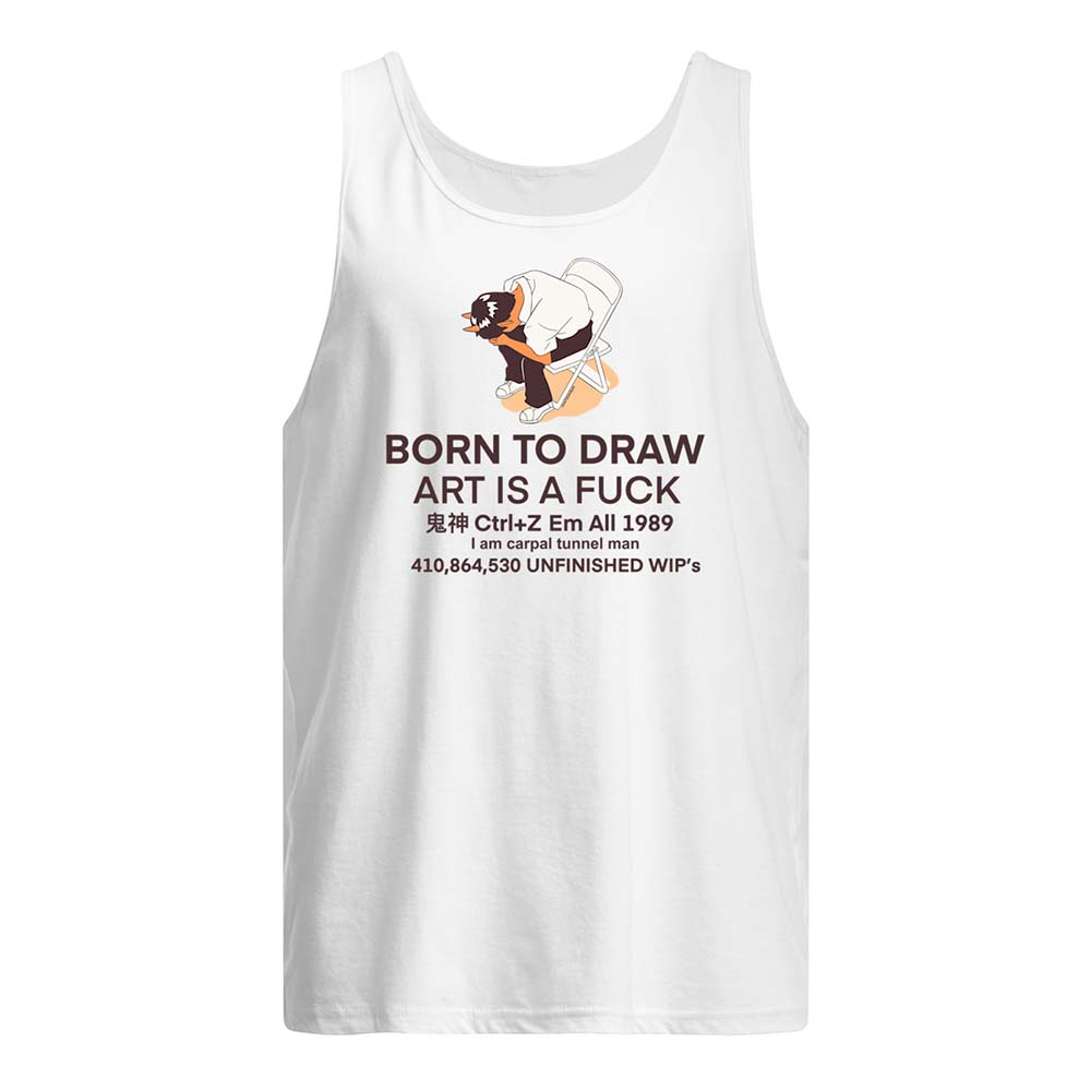 Born To Draw Art Is A Fuck Shirt Born To Draw Art Is A Fuck Shirt