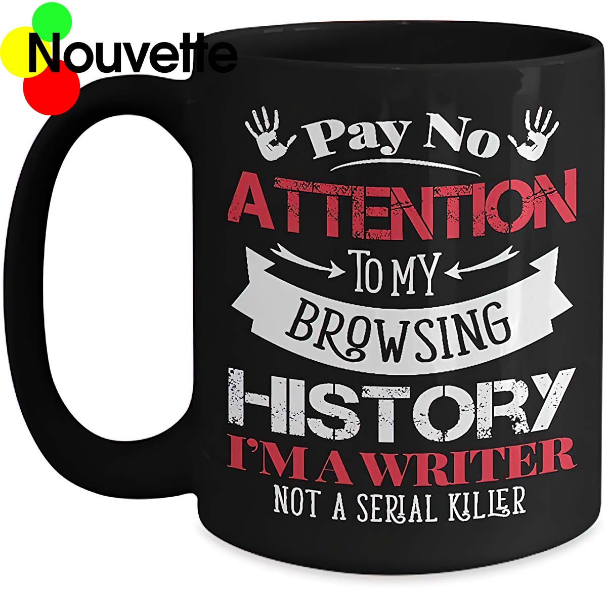 Pay No Attention To My Browsing History Mug Pay No Attention To My Browsing History Mug