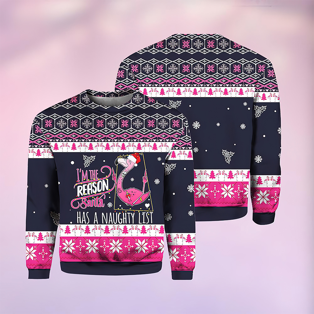 Flamingo I Am The Reason Santa Has A Naughty List Christmas Sweater Flamingo I Am The Reason Santa Has A Naughty List Christmas Sweater