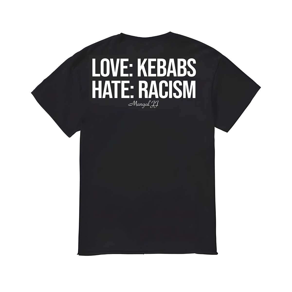 Love Kebabs Hate Racism Back Shirt