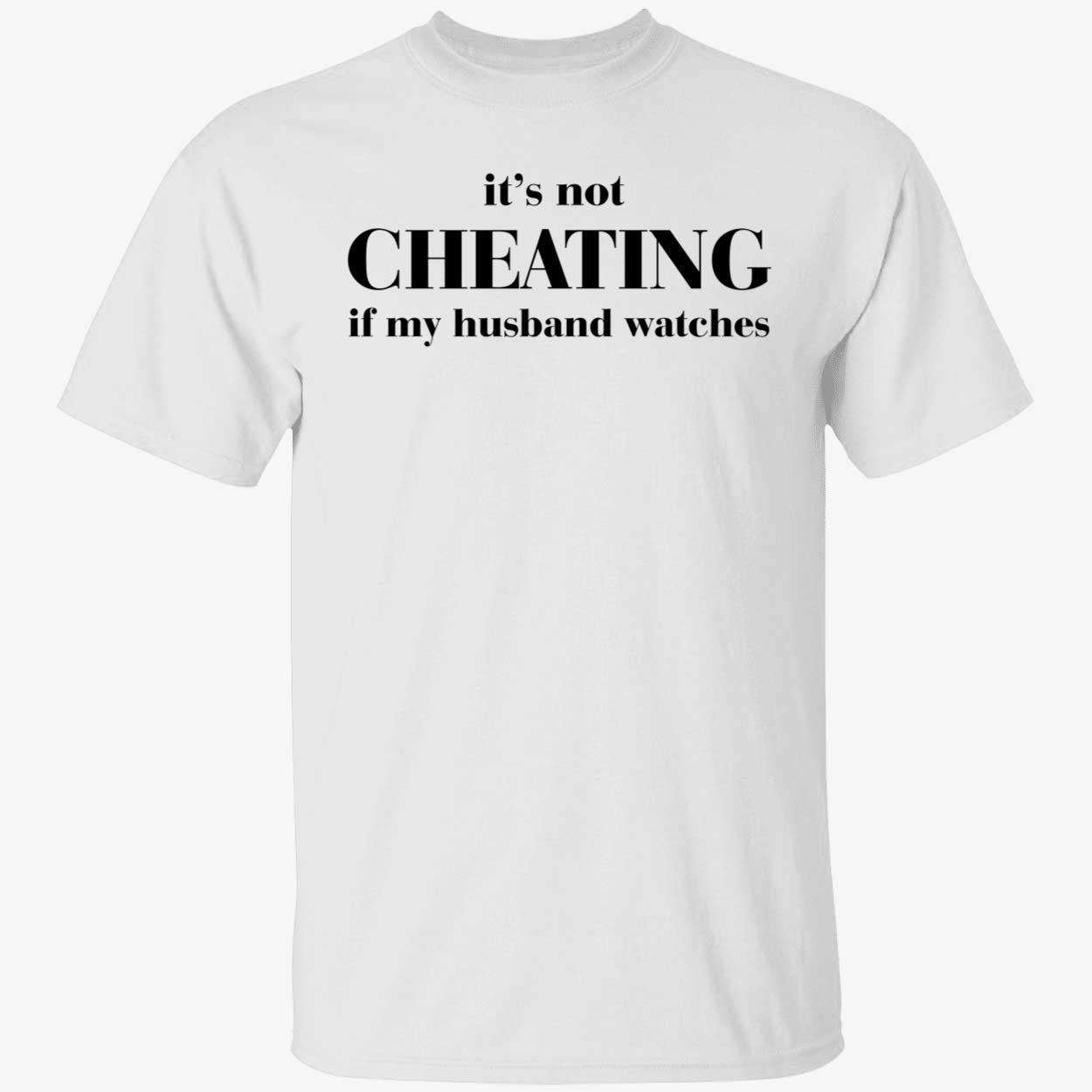 It’S Not Cheating If My Husband Watches Shirt It’S Not Cheating If My Husband Watches Shirt