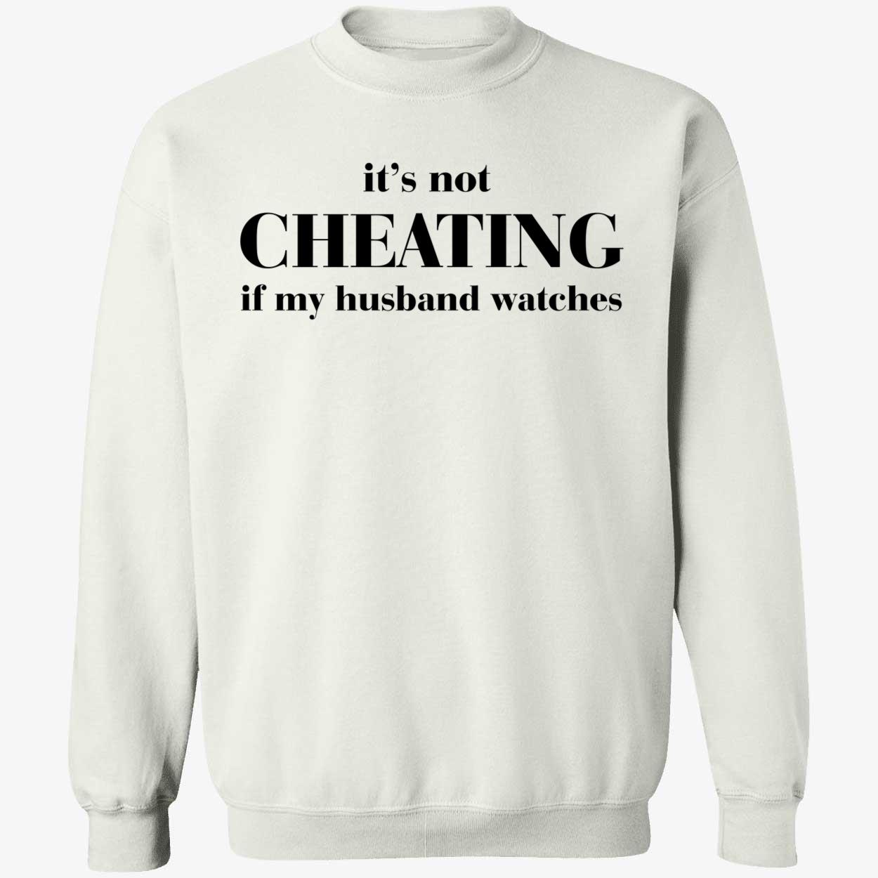 It’S Not Cheating If My Husband Watches Shirt It’S Not Cheating If My Husband Watches Shirt