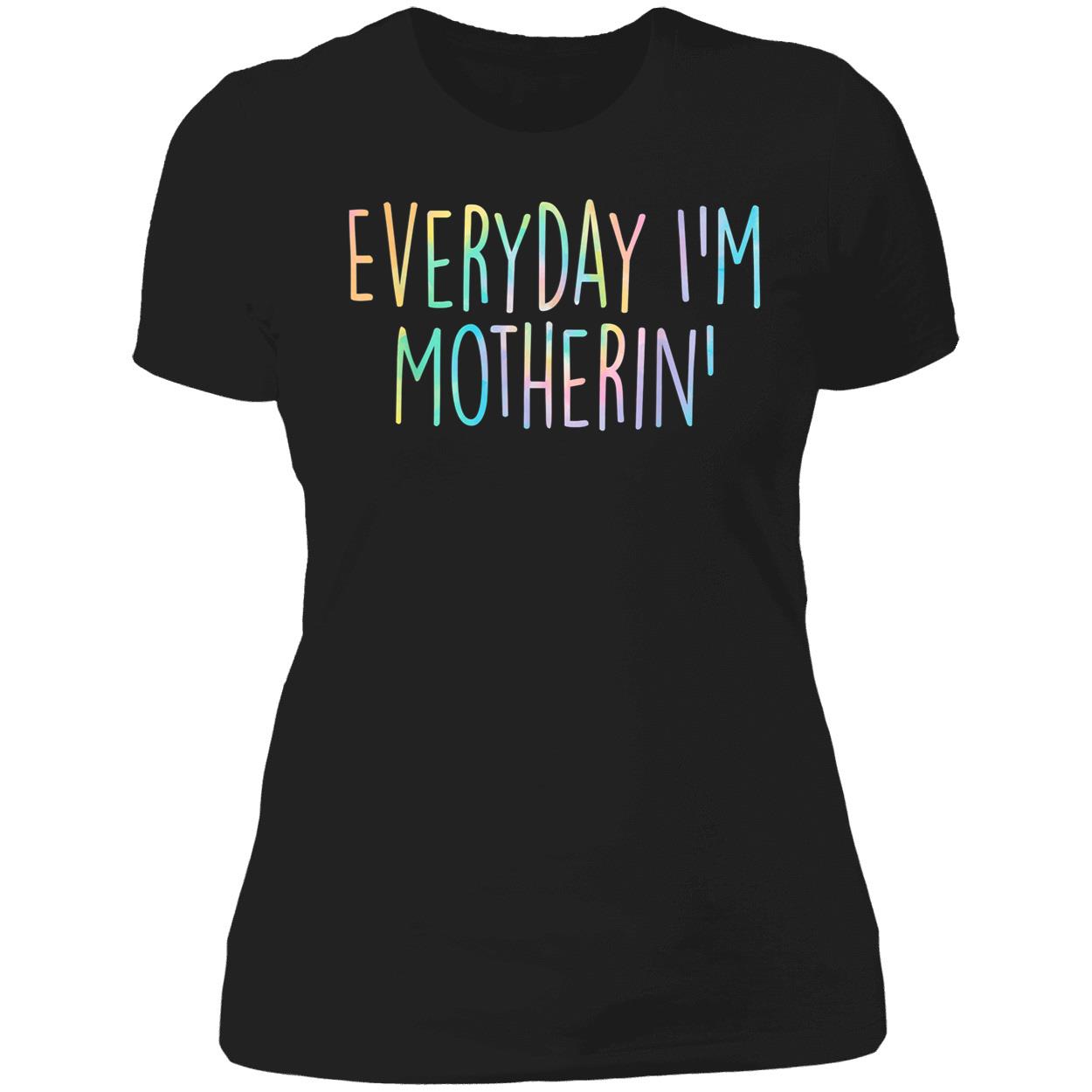 Everyday I’M Motherin Shirt Everyday I’M Motherin Shirt