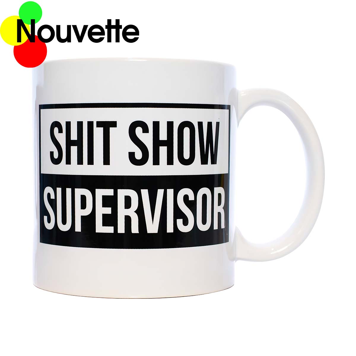 Sh*T Show Supervisor Mug Sh*T Show Supervisor Mug