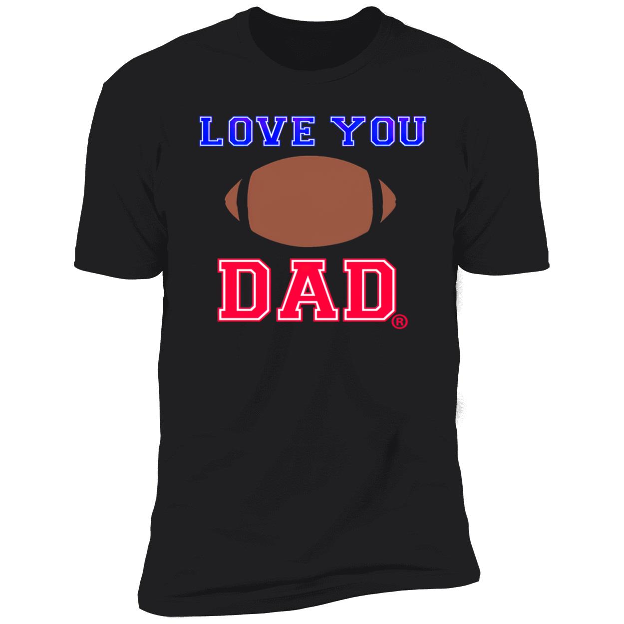 Love You Dad Shirt Love You Dad Shirt